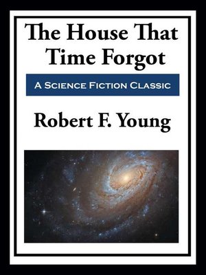 cover image of The House That Time Forgot